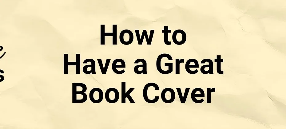 How to Have a Great Book Cover