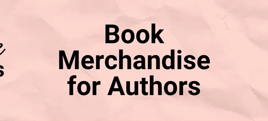 Book Merchandise for Authors