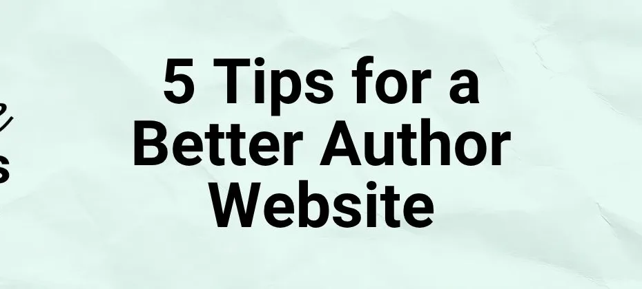 5 Tips for a Better Author Website
