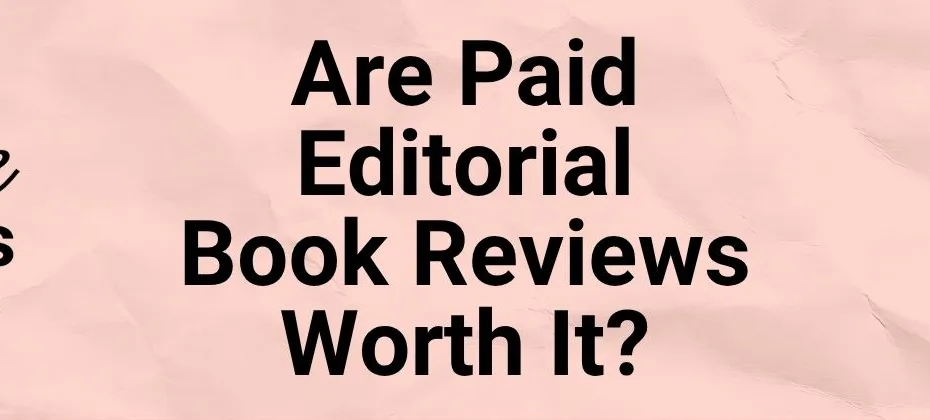Are Paid Editorial Book Reviews Worth It
