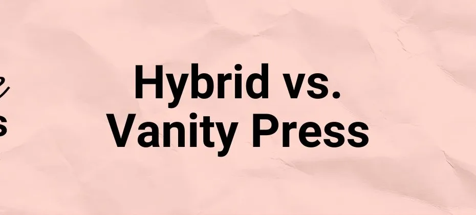 Hybrid Press vs. Vanity Press
