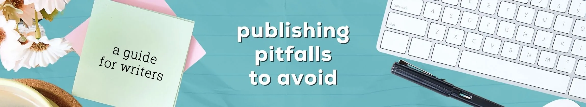 Publishing Pitfalls to Avoid