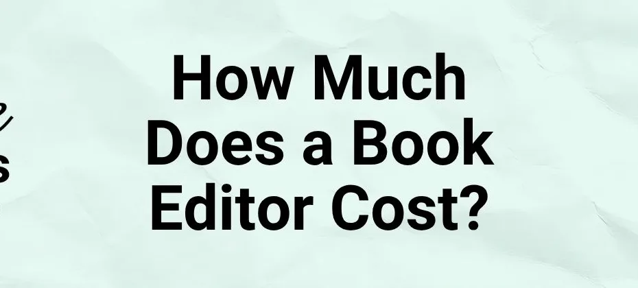 How Much Does a Book Editor Cost