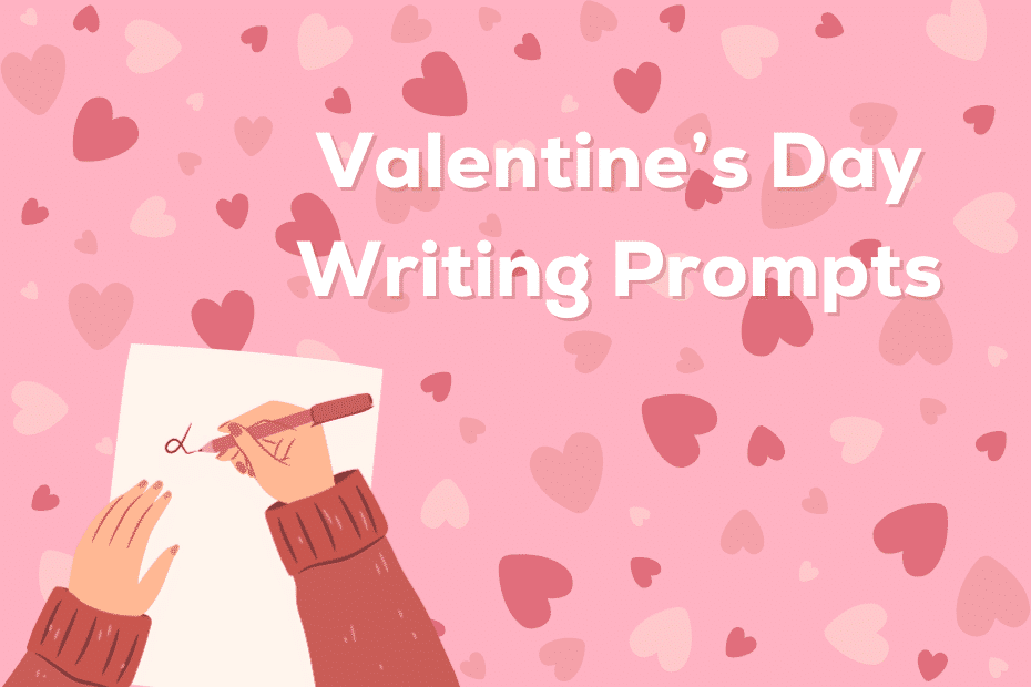 Valentine's Day Writing Prompts Atmosphere Press