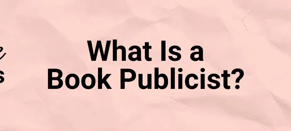 What Is a Book Publicist