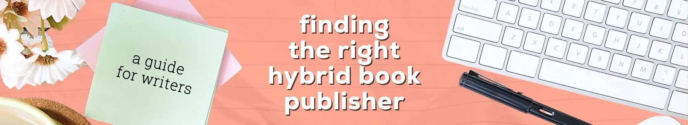 Finding the Right Hybrid Book Publisher