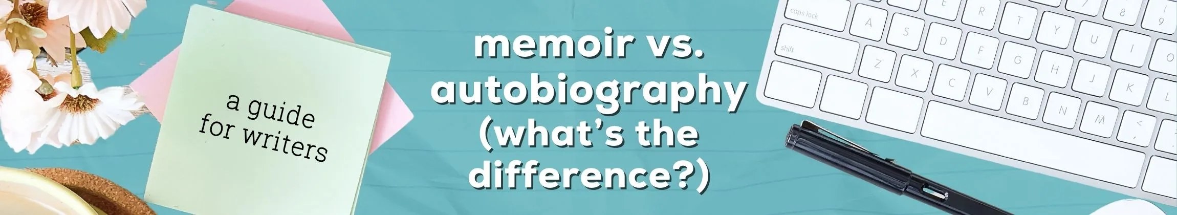 Memoir vs. Autobiography What’s the Difference