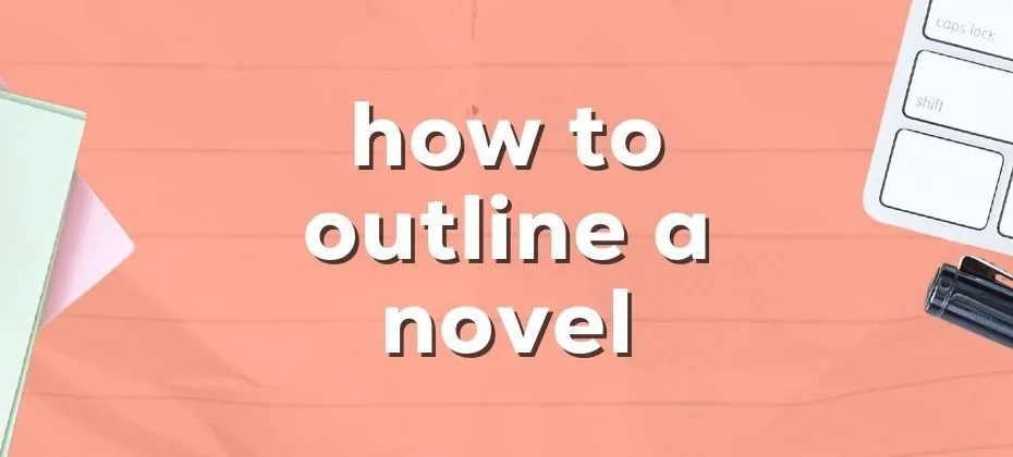 Unlocking Your Story How to Outline a Novel