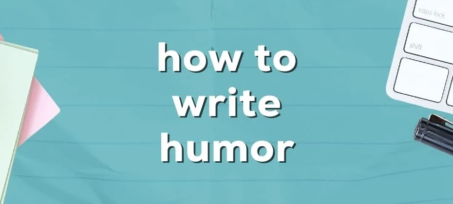Finding the Funny A Writer’s Guide to Crafting Humor 