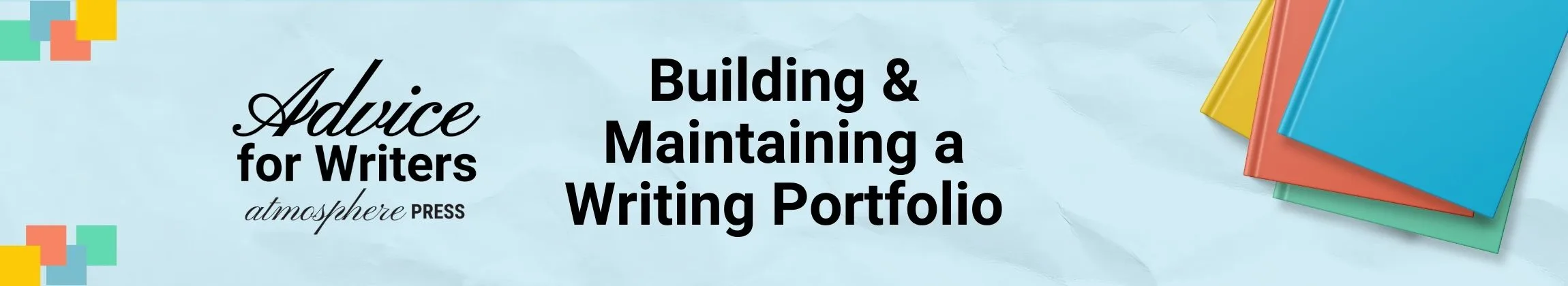 Building & Maintaining a Writing Portfolio