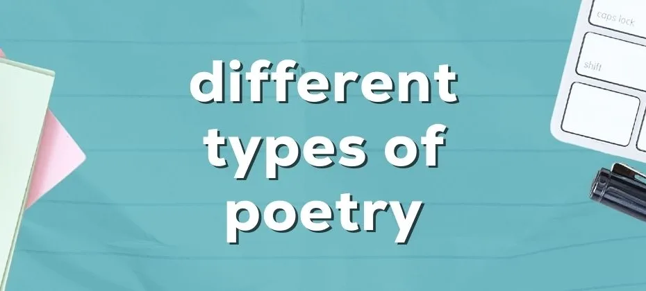 Different Types and Forms of Poetry