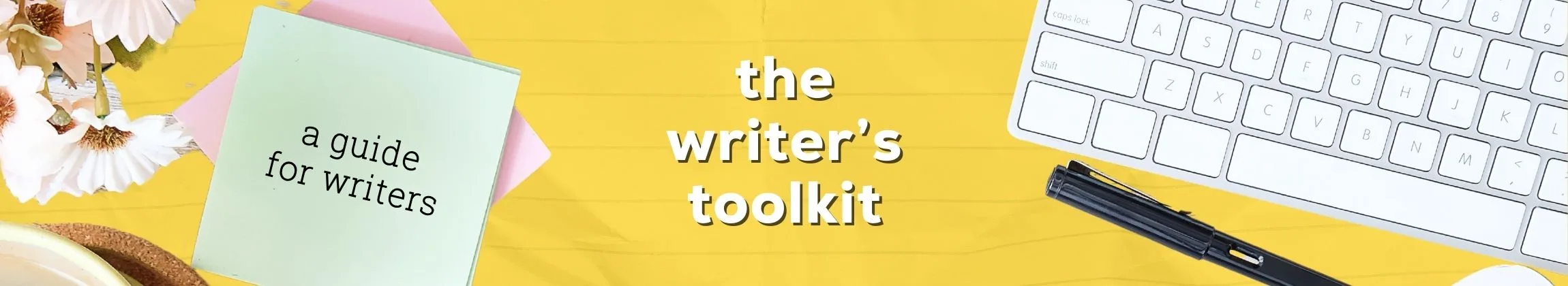 The Writer’s Toolkit Software, Apps, and Tools for Writing