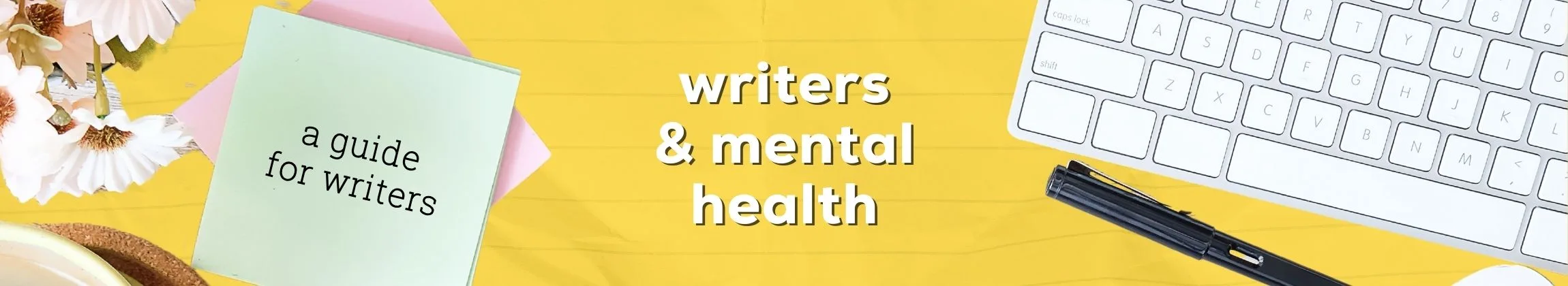 Writers and Mental Health Breaking the Stigma
