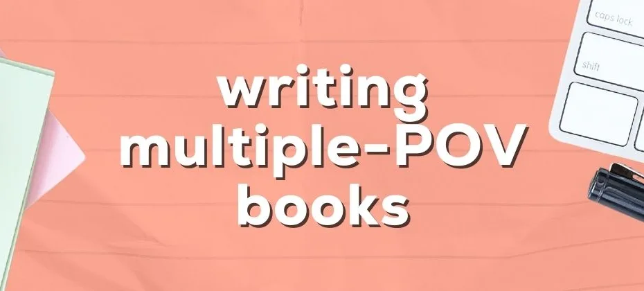 Writing Multiple POV Books