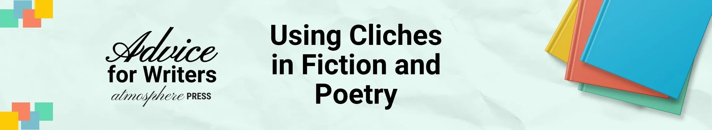 Using Cliches in Fiction and Poetry