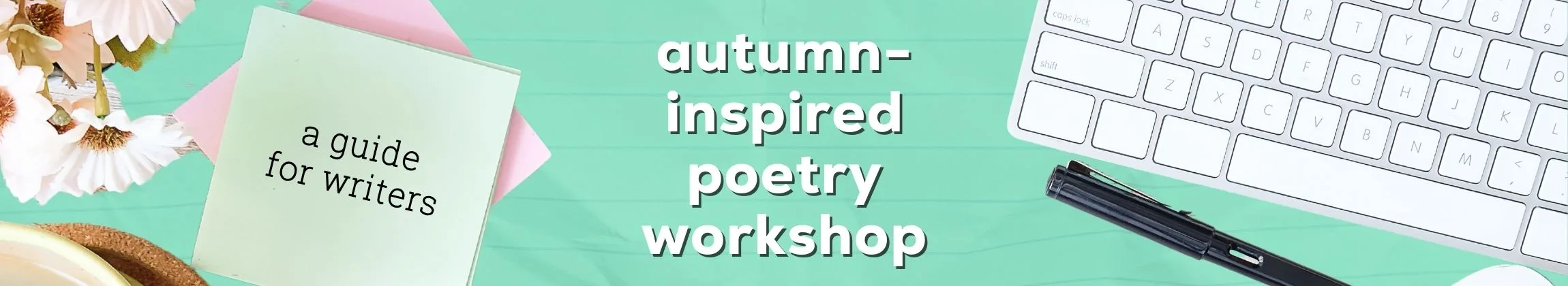 Autumn Inspired Poetry Workshop Techniques and Prompts