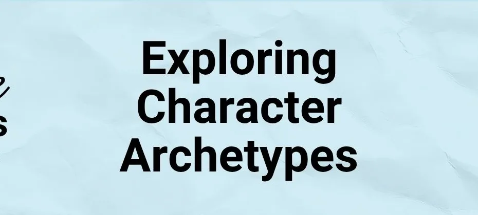 Exploring Character Archetypes