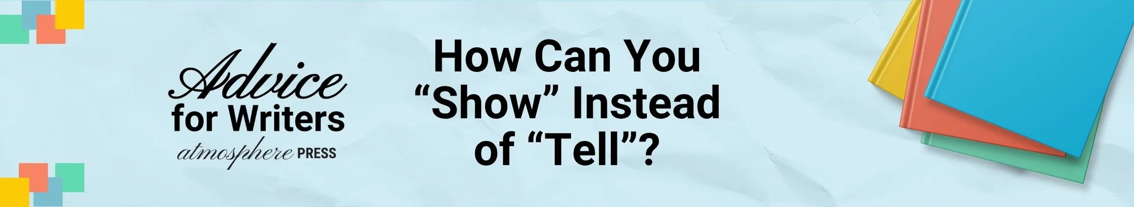How Can You “Show” Instead of “Tell”