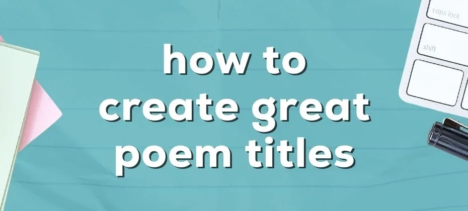 How to Create Great Titles for Your Poems