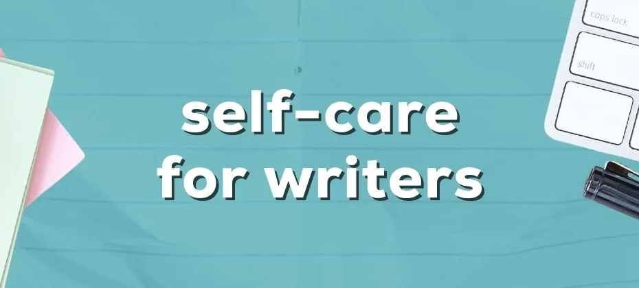 Self Care for Writers Maintaining Creativity During Seasonal Changes