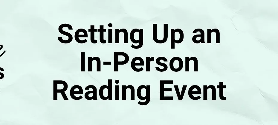 Setting Up an In Person Reading Event