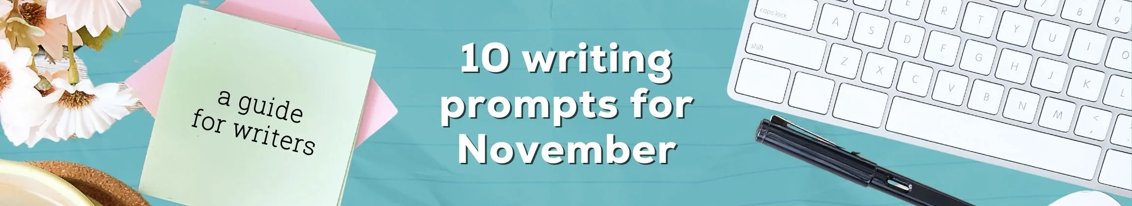 10 Writing Prompts for November