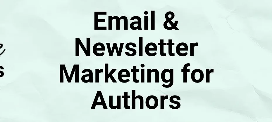 Email Marketing for Authors