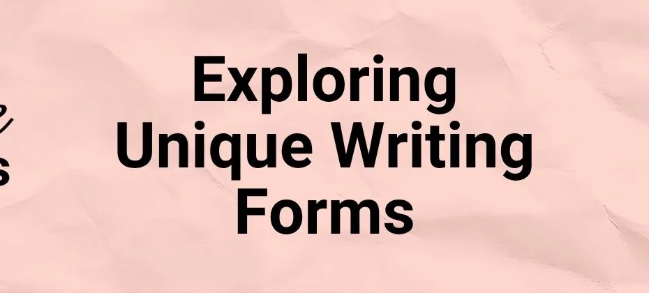 Exploring Unique Writing Forms