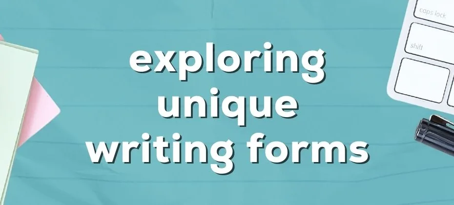 Exploring Unique Writing Forms A Creative Guide for Writers