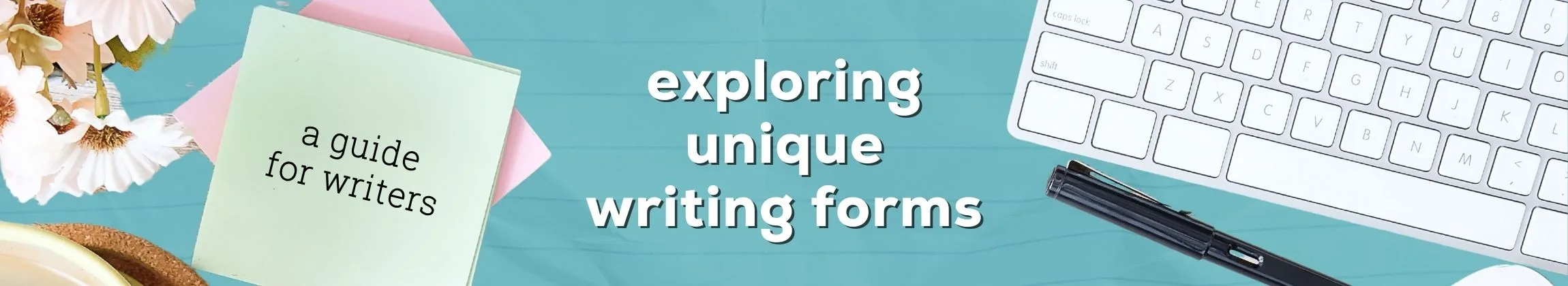 Exploring Unique Writing Forms A Creative Guide for Writers