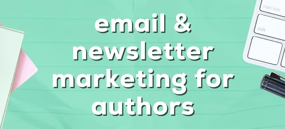 Setting Up Email Lists and Newsletters for Book Promotion