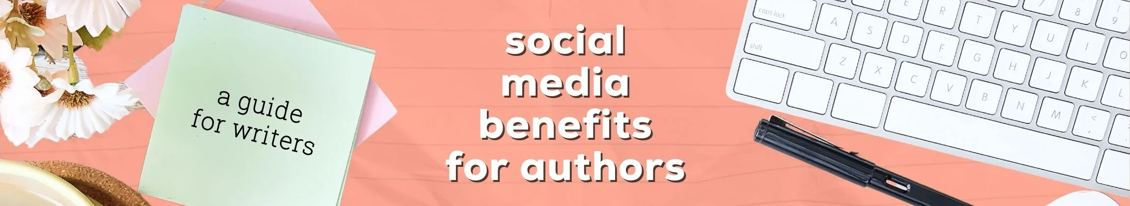 Social Media Benefits for Authors