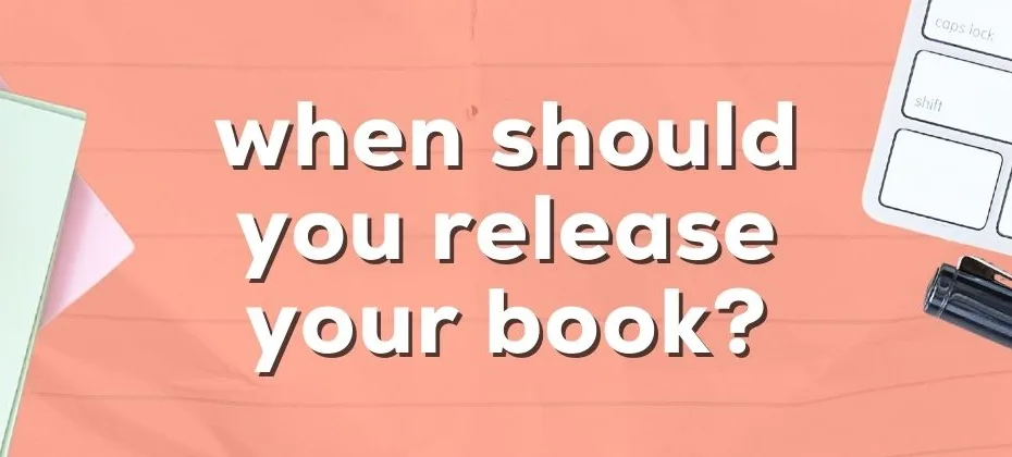 When Should You Release Your Book