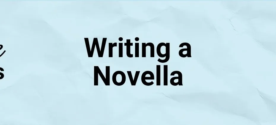 Writing a Novella