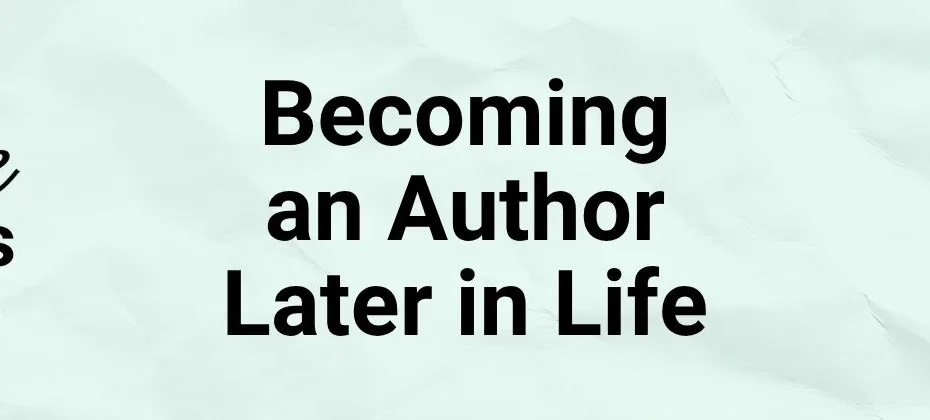 Becoming an Author Later in Life