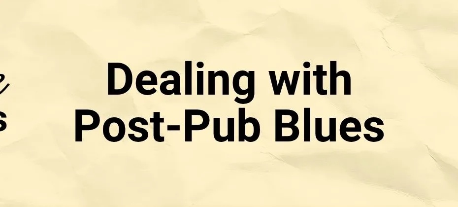 Navigating Post Publication Blues