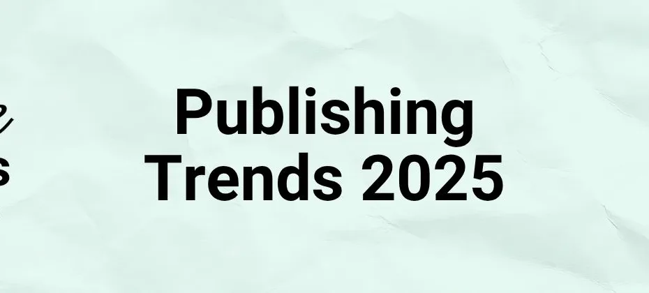 Publishing Trends 2025