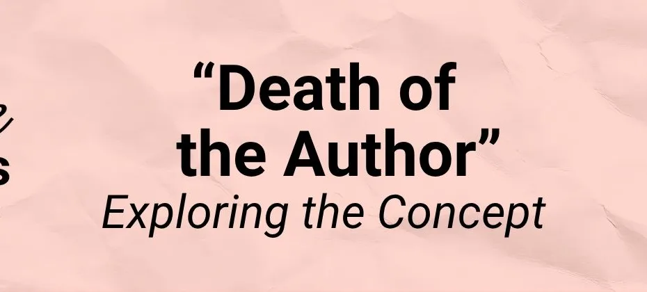 Exploring the Concept of “Death of the Author”