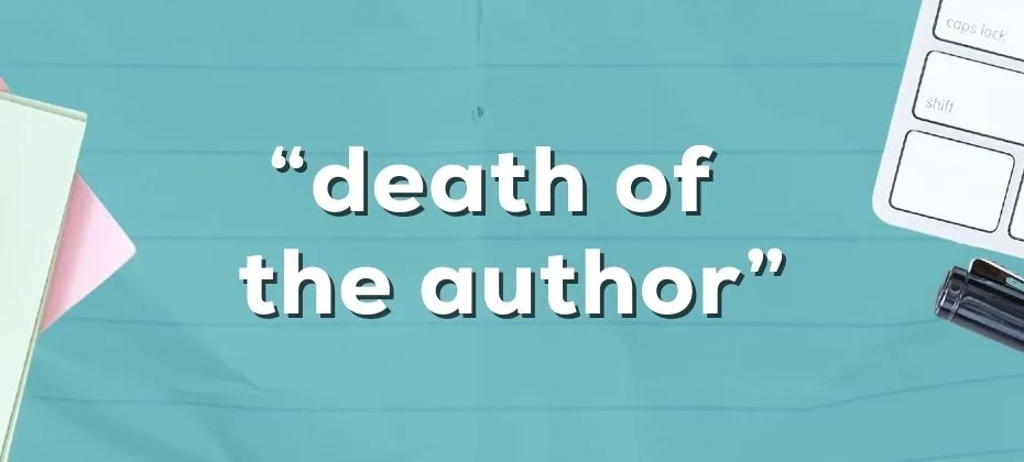 Exploring the Concept of “Death of the Author”