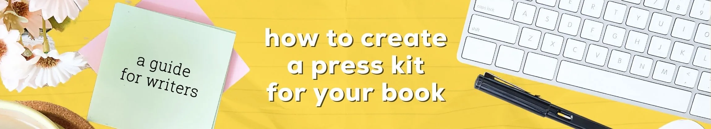 How to Create a Press Kit for Your Book A Simple Guide for Authors