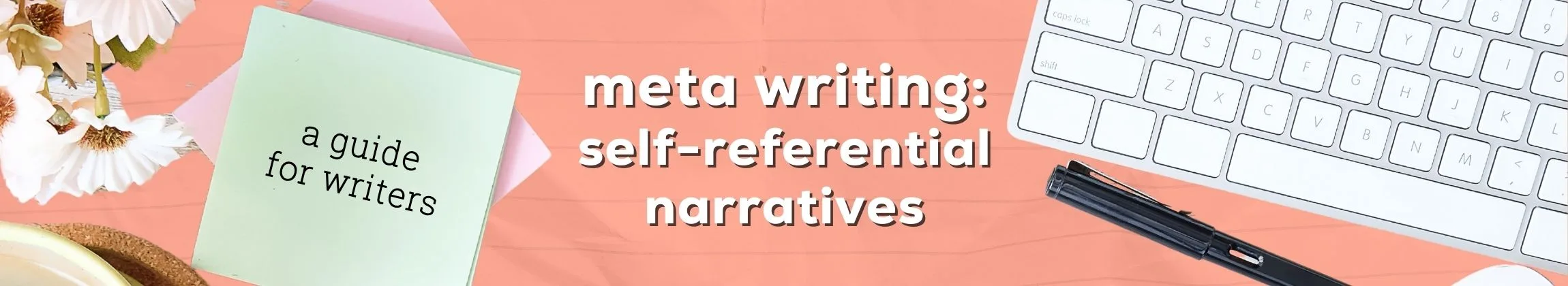 Meta Writing How to Layer Self Referential Writing Within Your Story