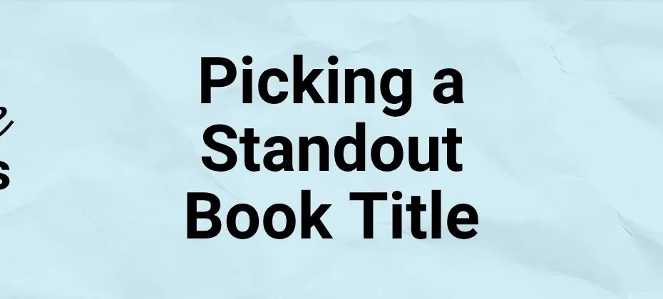 Picking a Standout Book Title