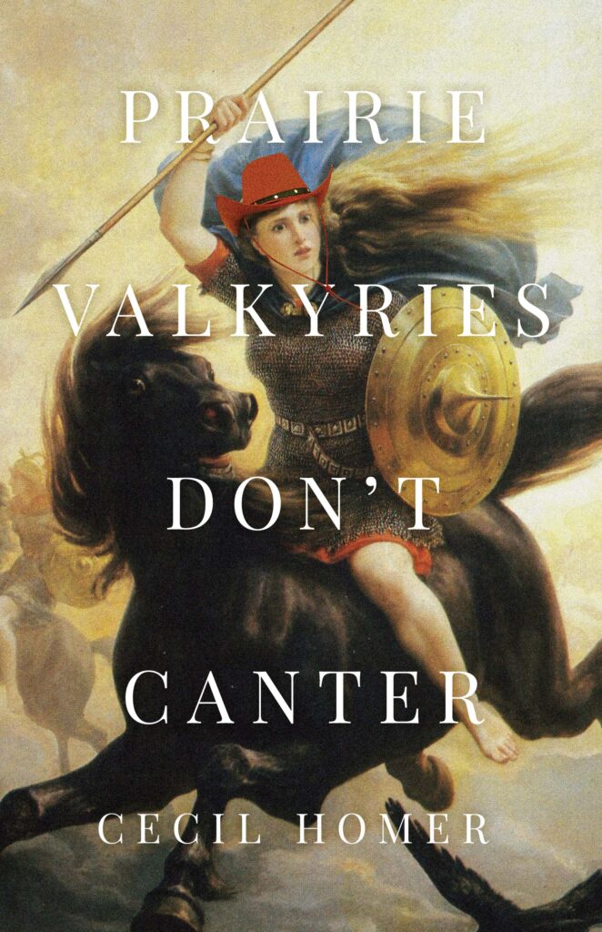 Prairie Valkyries Don't Canter, by Cecil Homer