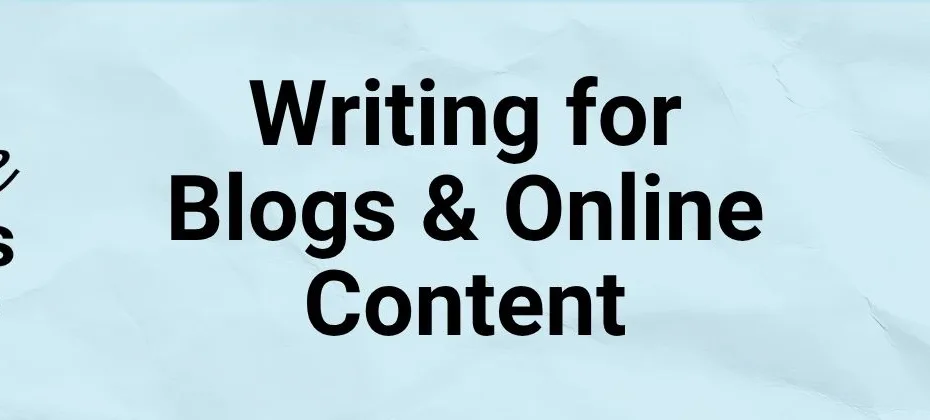 Writing for Blogs and Online Content