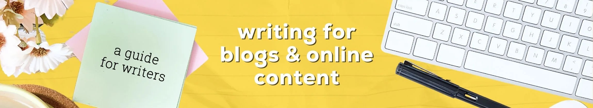 Writing for Blogs and Online Content