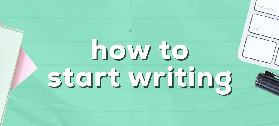 guide for writers how to start writing