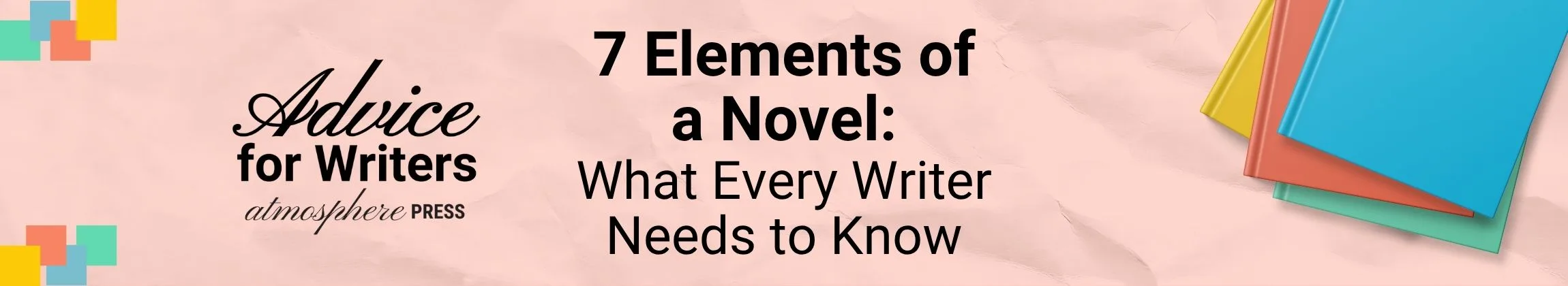 7 Elements of a Novel What Every Writer Needs to Know