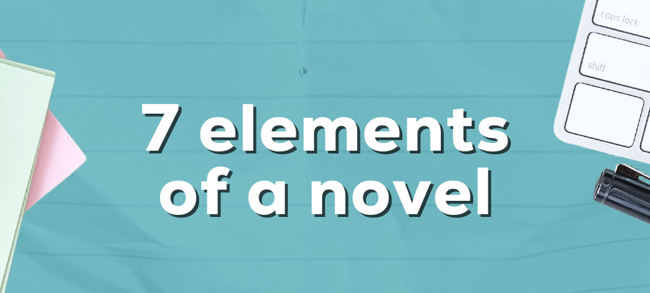 7 elements of a novel