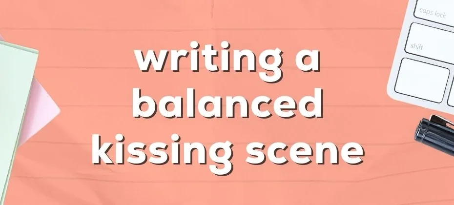 The Art of the Kiss Balancing Emotion, Chemistry, and Consent