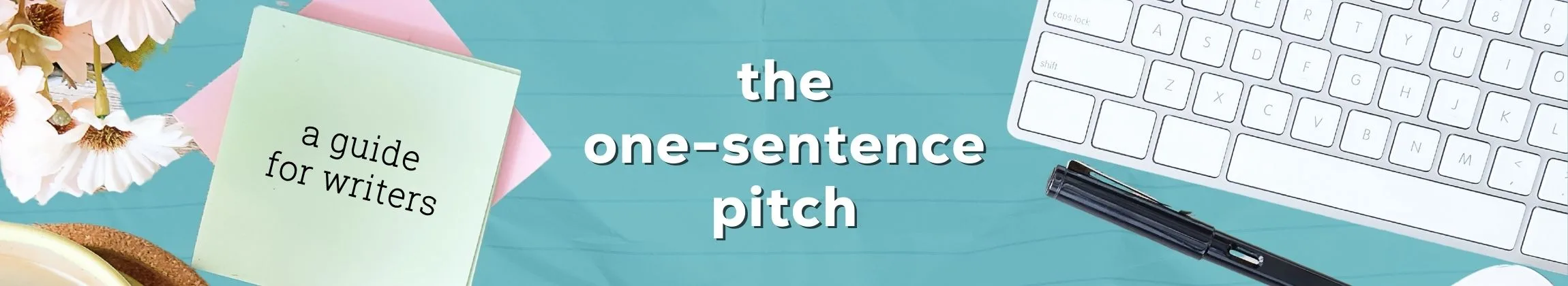 The One Sentence Pitch How to Hook Agents and Editors
